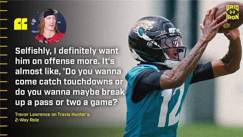 Jags’ Trevor Lawrence on Travis Hunter’s Role, ‘Selfishly, I Want Him on Offense More’