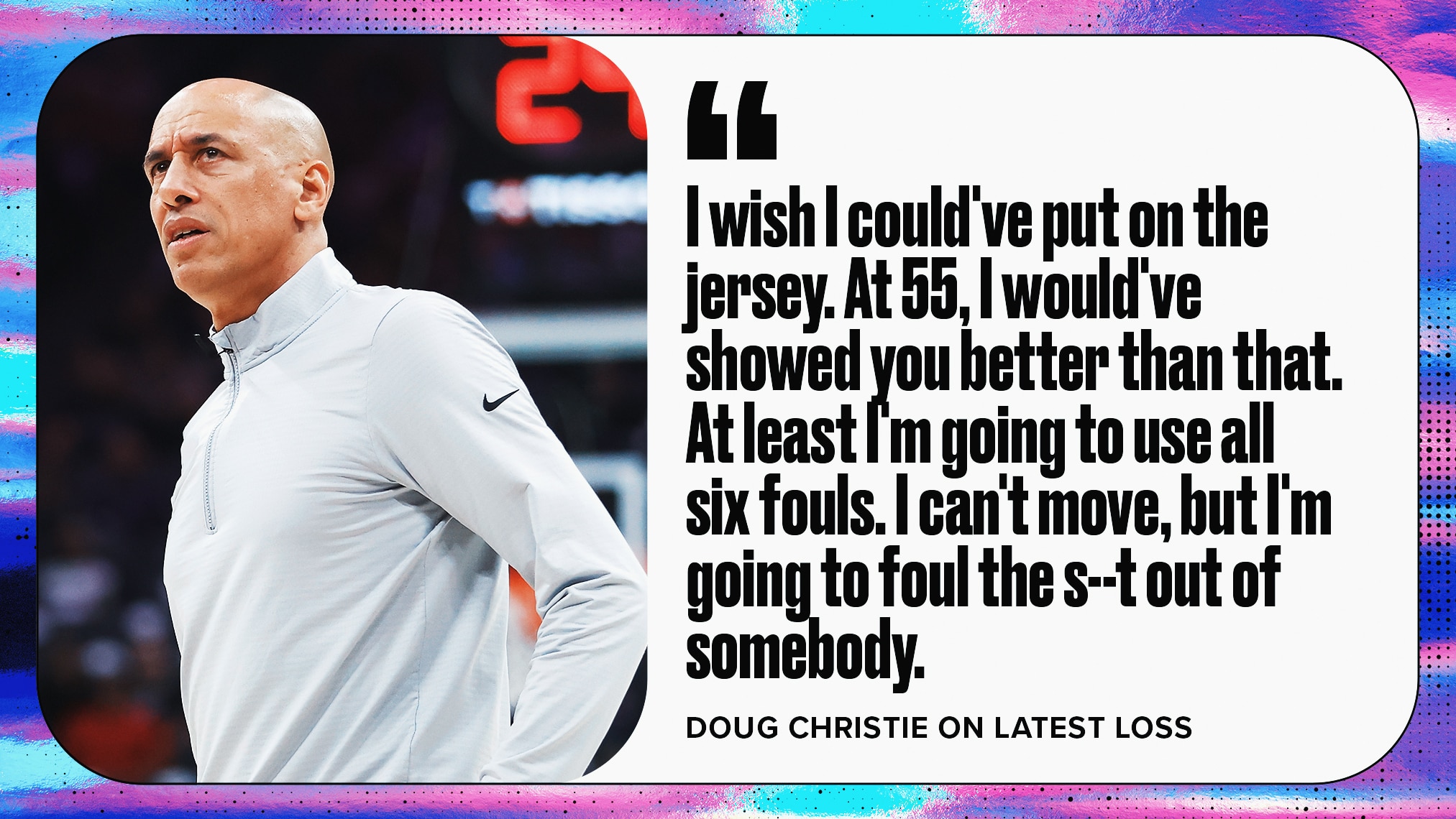 Doug Christie Erupts After Kings' 133-100 Loss to Hawks