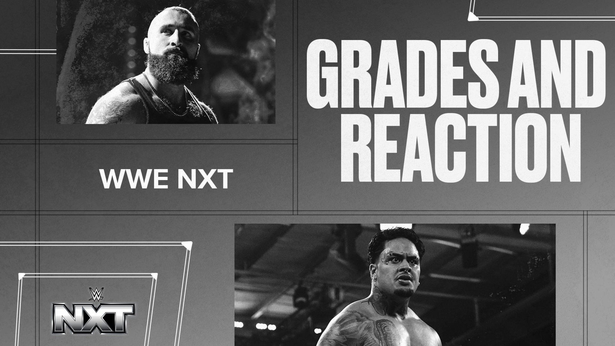 NXT Grades and Reaction August 25